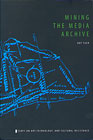 Cover - Mining the Media Archive - Click for larger image