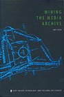 Cover - Mining the Media Archive - Click for larger image
