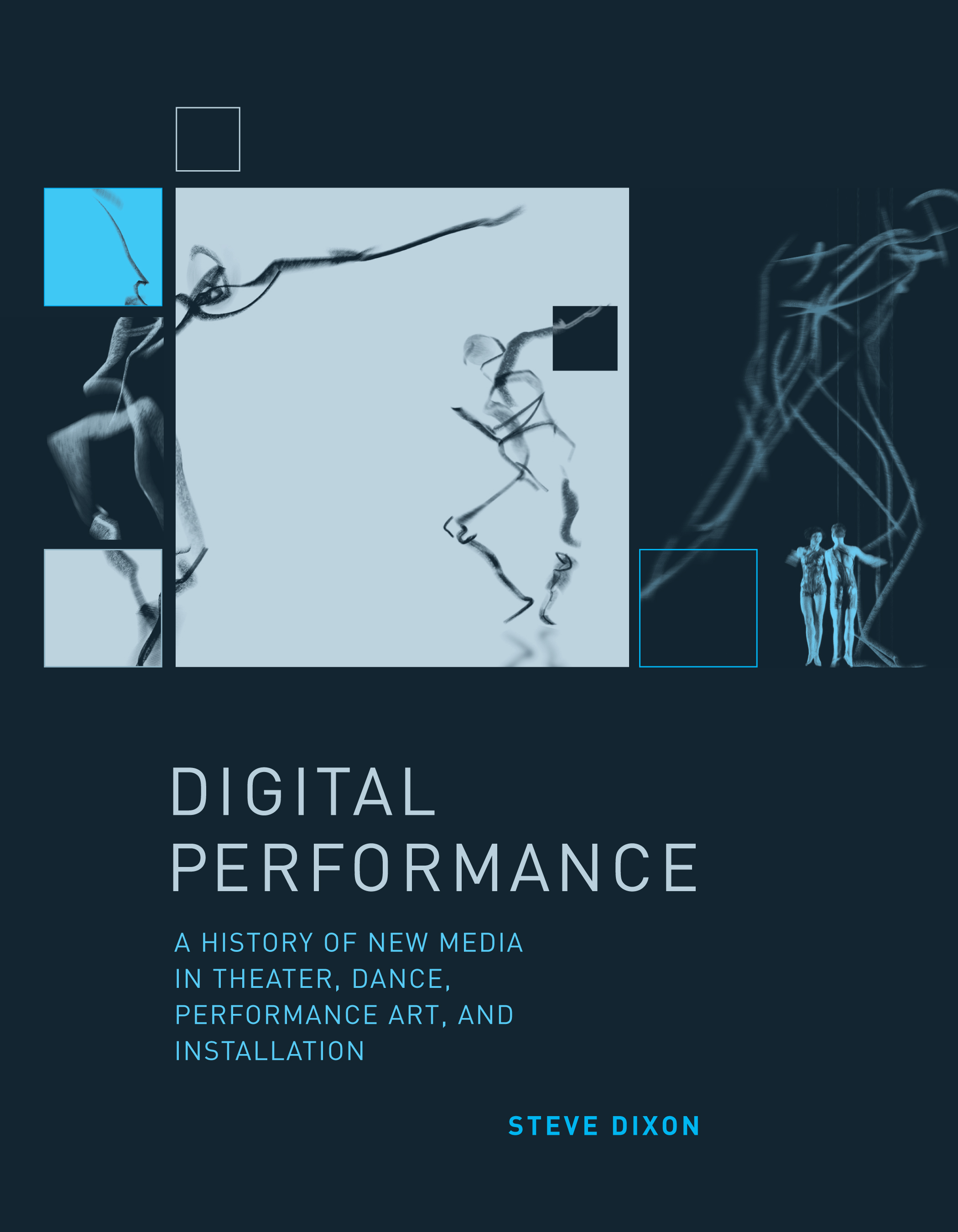 Digital performance: a history of new media in theater, dance, performance art and installation - Cover - Click for larger image